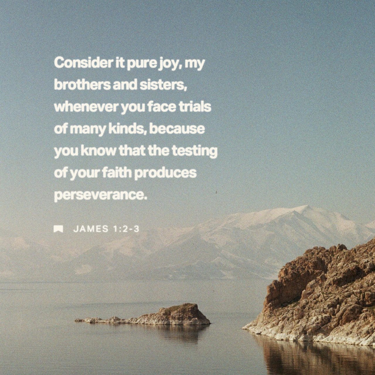 Text quote from James 1:2-3 on a serene background, discussing joy in facing trials and the testing of faith.